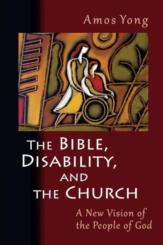Bible, Disability, and the Church: A New Vision of the People of God book cover