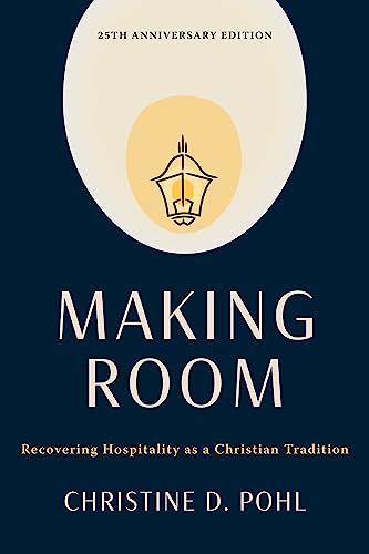 Making Room, 25th Anniversary Edition: Recovering Hospitality as a Christian Tradition book cover
