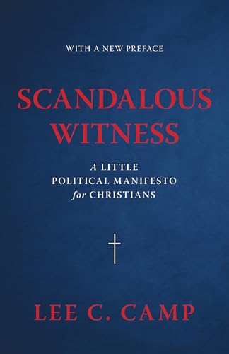 Scandalous Witness: A Little Political Manifesto for Christians book cover