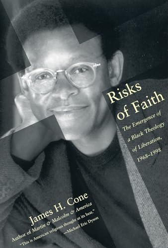 Risks of Faith: The Emergence of a Black Theology of Liberation, 1968-1998 book cover
