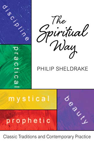 The Spiritual Way: Classical Traditions and Contemporary Practice book cover