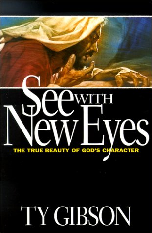 See with New Eyes: The True Beauty of God's Character book cover