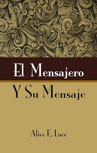 El Mensajero Y Su Mensaje book cover