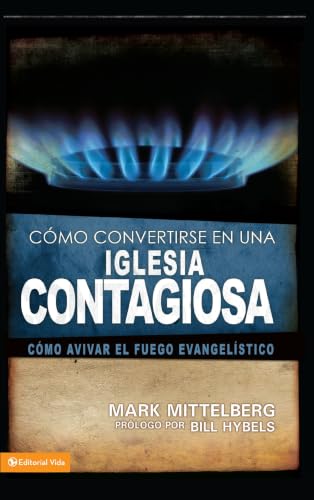 Una Como Convertirse en una Iglesia Contagiosa = Becoming a Contagious Church = Becoming a Contagious Church = Becoming a Contagious Church book cover