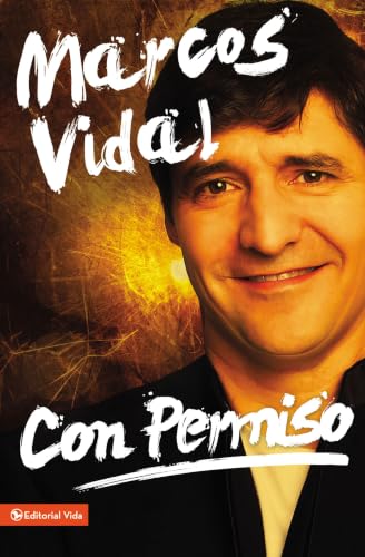 Con Permiso: Como Vivenciar Un Cristianismo Real de Todos Los Dias? by Marcos Vidal, Paperback book cover