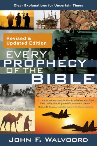 Every Prophecy of the Bible: Clear Explanations for Uncertain Times (Revised & Updated Edition) (Revised & Updated) book cover