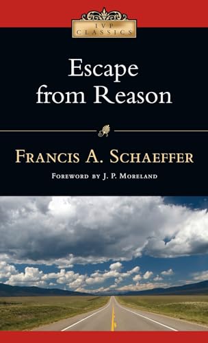Escape from Reason: A Penetrating Analysis of Trends in Modern Thought book cover