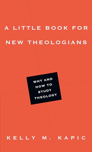 A Little Book for New Theologians: Why and How to Study Theology book cover