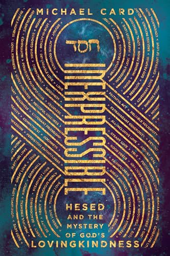 Inexpressible: Hesed and the Mystery of God's Lovingkindness book cover