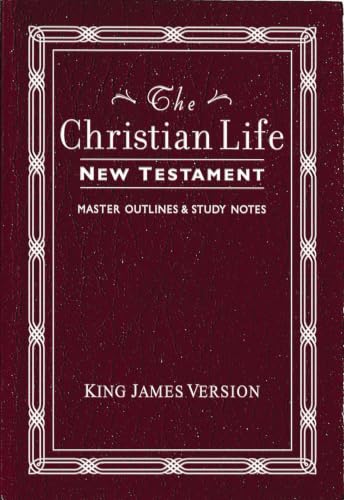 Christian Life New Testament-KJV: W/ Master Outlines by Thomas Nelson, Imitation Leather book cover