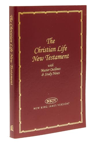 Christian Life New Testament-NKJV: Master Outlines & Study Notes by Thomas Nelson, Imitation Leather book cover