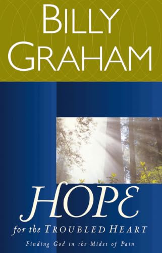 Hope for the Troubled Heart: Finding God in the Midst of Pain (Revised) book cover