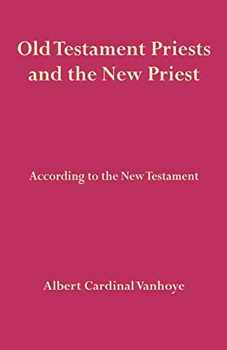 Old Testament Priests and the New Priest (Revised) book cover