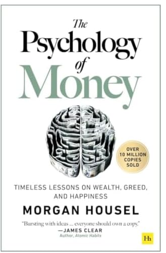 The Psychology of Money: Timeless Lessons on Wealth, Greed, and Happiness by Morgan Housel, Paperback book cover