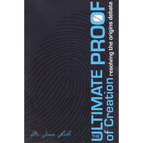 The Ultimate Proof of Creation: Resolving the Origins Debate book cover