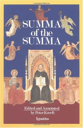 Summa of the Summa: The Essential Philosophical Passages of the Summa Theologica book cover