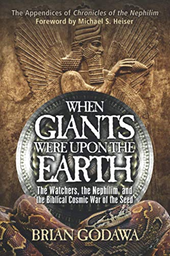 When Giants Were Upon the Earth: The Watchers, the Nephilim, and the Biblical Cosmic War of the Seed book cover