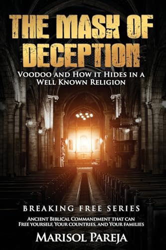 The Mask of Deception: Voodoo and How it Hides in a Well Known Religion book cover