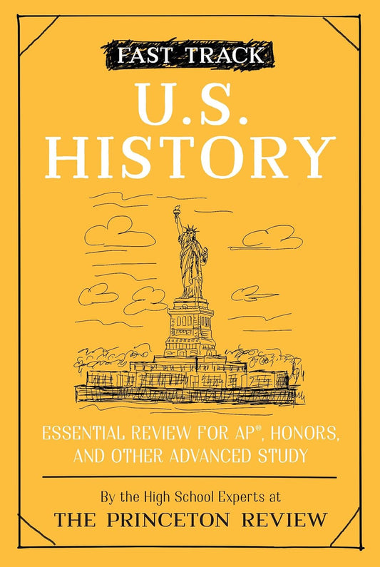 Fast Track: U.S. History: Essential Review for AP, Honors, and Other Advanced Study (High School Subject Review)