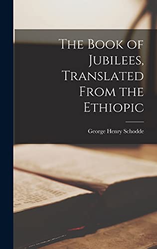 The Book of Jubilees, Translated From the Ethiopic book cover