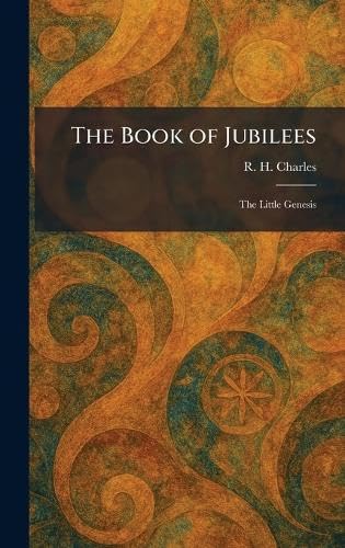 The Book of Jubilees: The Little Genesis book cover