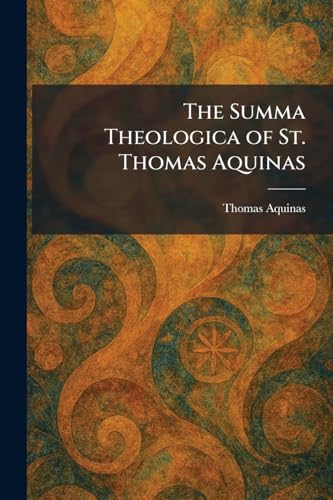 The Summa Theologica of St. Thomas Aquinas book cover