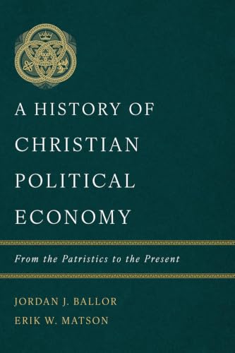 A History of Christian Political Economy: From the Patristics to the Present book cover