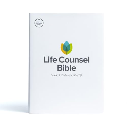 CSB Life Counsel Bible, Hardcover: Practical Wisdom for All of Life by New Growth Press, Hardcover book cover