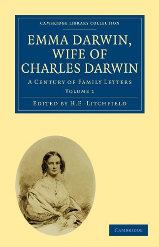 Emma Darwin, Wife of Charles Darwin 2 Volume Paperback Set: A Century of Family Letters book cover