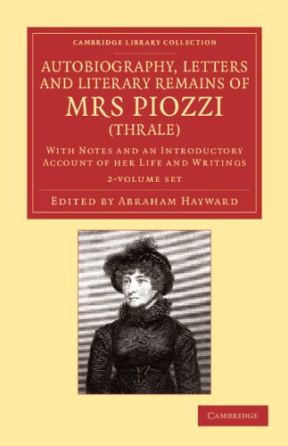Autobiography, Letters and Literary Remains of Mrs Piozzi (Thrale) 2 Volume Set: With Notes and an Introductory Account of Her Life and Writings book cover