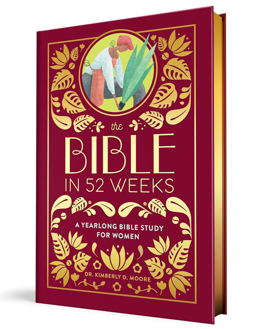 The Bible in 52 Weeks (Deluxe Edition): a Yearlong Bible Study for Women