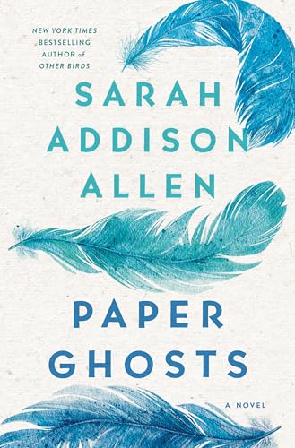 Paper Ghosts by Sarah Addison Allen, Hardcover book cover