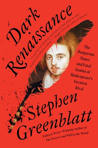 Dark Renaissance: The Dangerous Times and Fatal Genius of Shakespeare's Greatest Rival by Stephen Greenblatt — Paperback book cover