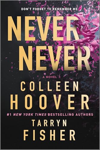 Never Never: A Romantic Suspense Novel of Love and Fate (Original) by Colleen Hoover (Paperback)