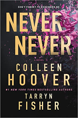 Never Never: A Romantic Suspense Novel of Love and Fate (Original) by Colleen Hoover (Hardcover)