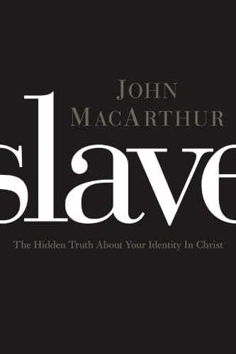 Slave: The Hidden Truth about Your Identity in Christ book cover