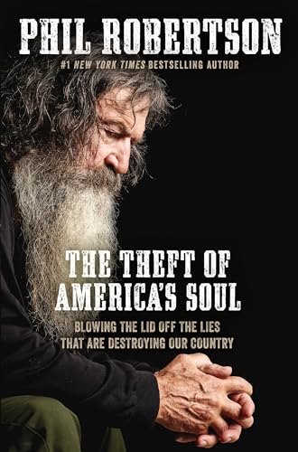 The Theft of America's Soul: Blowing the Lid Off the Lies That Are Destroying Our Country book cover