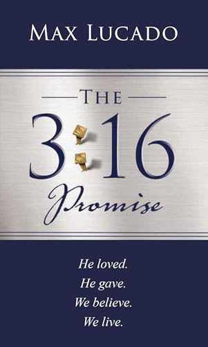 The 3:16 Promise: He Loved. He Gave. We Believe. We Live. book cover