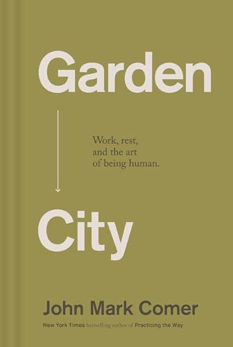 Garden City: Work, Rest, and the Art of Being Human. book cover