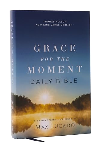 Nkjv, Grace for the Moment Daily Bible, Hardcover, Comfort Print by Max Lucado, Hardcover book cover