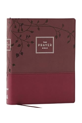 The Prayer Bible: Pray God's Word Cover to Cover (Niv, Burgundy Leathersoft, Red Letter, Comfort Print) by Thomas Nelson, Imitation Leather book cover