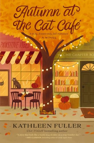 Autumn at the Cat Cafe: A Cozy, Small-Town, Kisses-Only Romance Featuring a Grumpy/Sunshine Love Story book cover