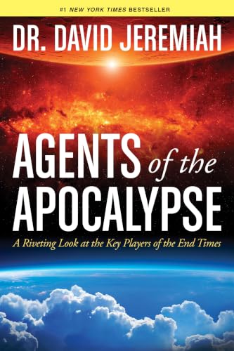 Agents of the Apocalypse: A Riveting Look at the Key Players of the End Times book cover