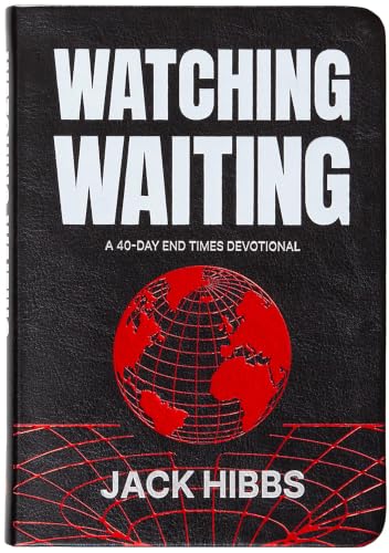 Watching Waiting: A 40-Day End Times Devotional book cover