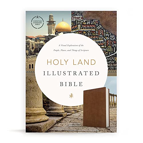 CSB Holy Land Illustrated Bible, British Tan Leathertouch: A Visual Exploration of the People, Places, and Things of Scripture by Csb Bibles by Holman, Imitation Leather book cover