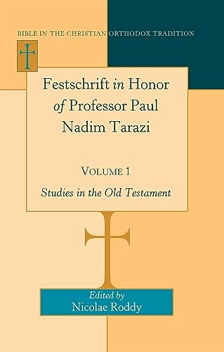Festschrift in Honor of Prof. Paul Nadim Tarazi — Vol. 1 by Various — Hardcover book cover