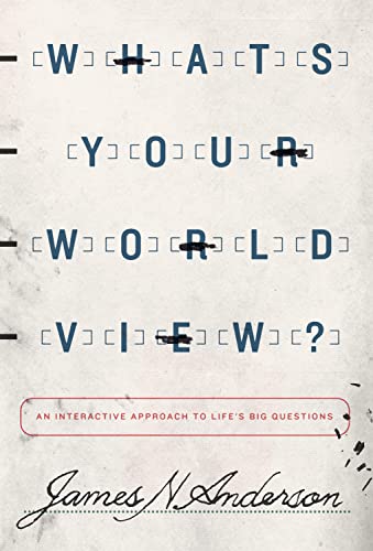 What's Your Worldview?: An Interactive Approach to Life's Big Questions book cover