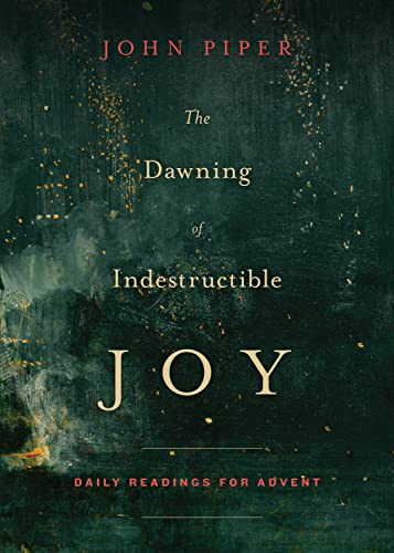 The Dawning of Indestructible Joy: Daily Readings for Advent book cover