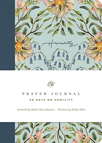 ESV Prayer Journal: 30 Days on Humility (Paperback) by Erika Allen, Paperback book cover