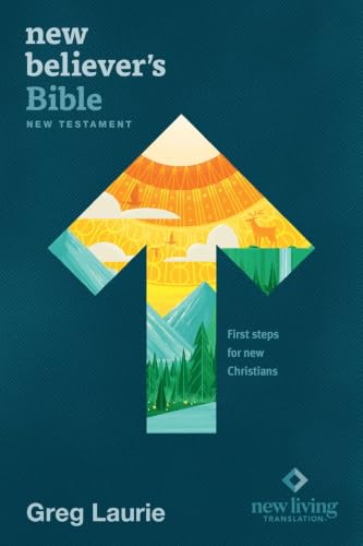 New Believer's Bible New Testament NLT (Softcover): First Steps for New Christians by New Living Translation, Paperback book cover